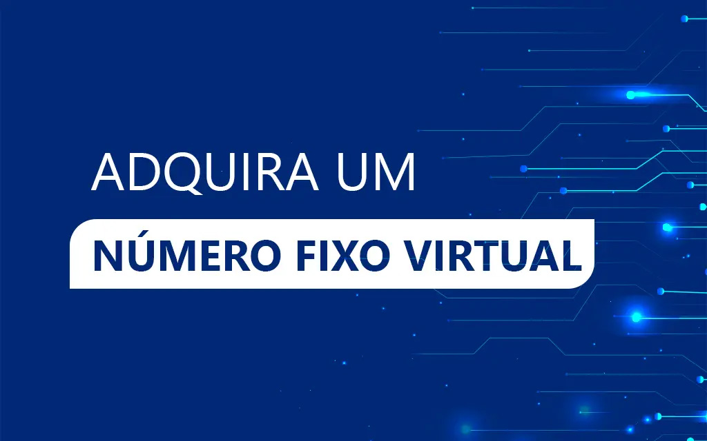 Imagem de capa com o título de Adquira um Número Fixo Virtual